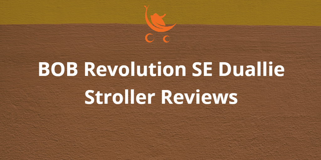 BOB Revolution SE Duallie Stroller Reviews