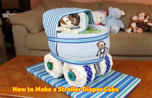 How to Make a Stroller Diaper Cake